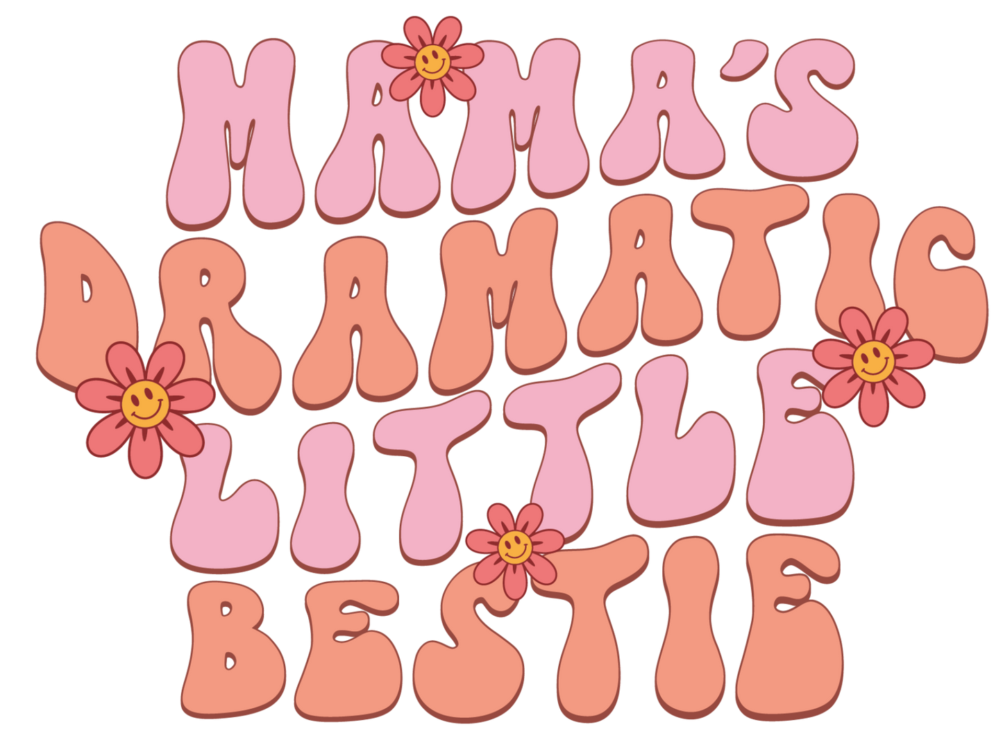 DTF Mama's Dramatic Bestie