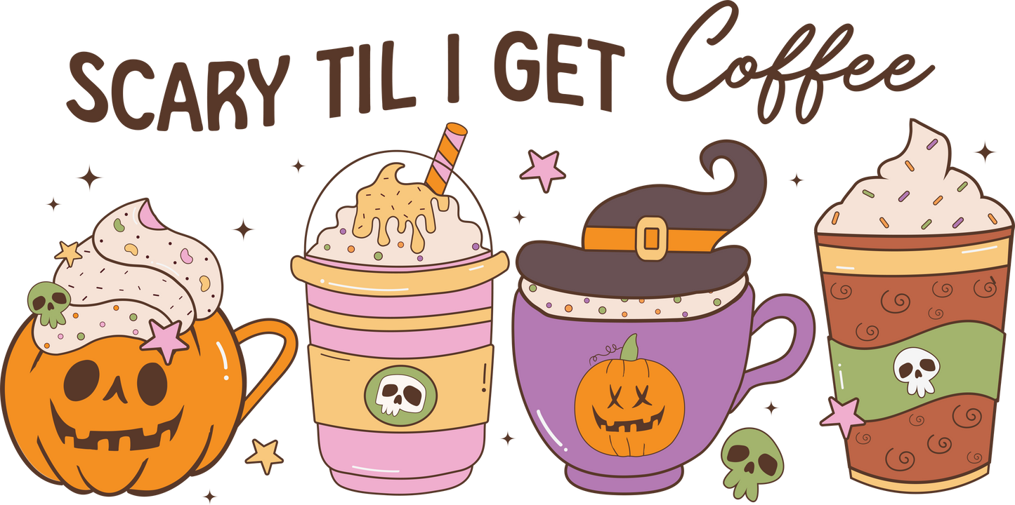 DTF Scary til I get coffee