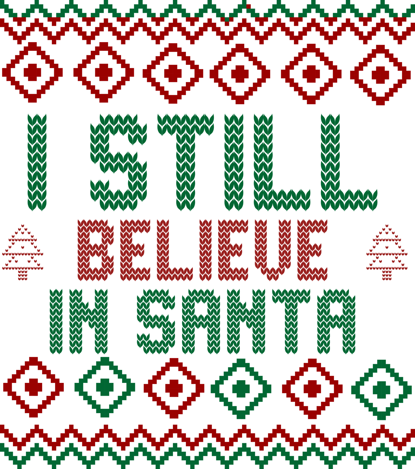 DTF I Still Believe in Santa