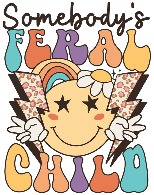 DTF Somebody's Feral Child