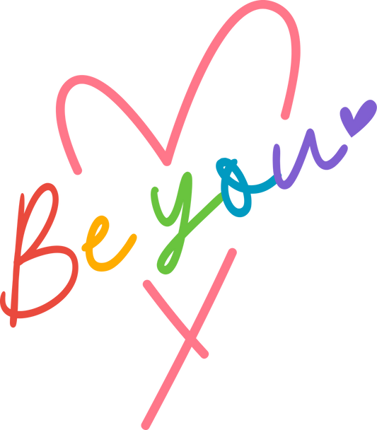 DTF Be You