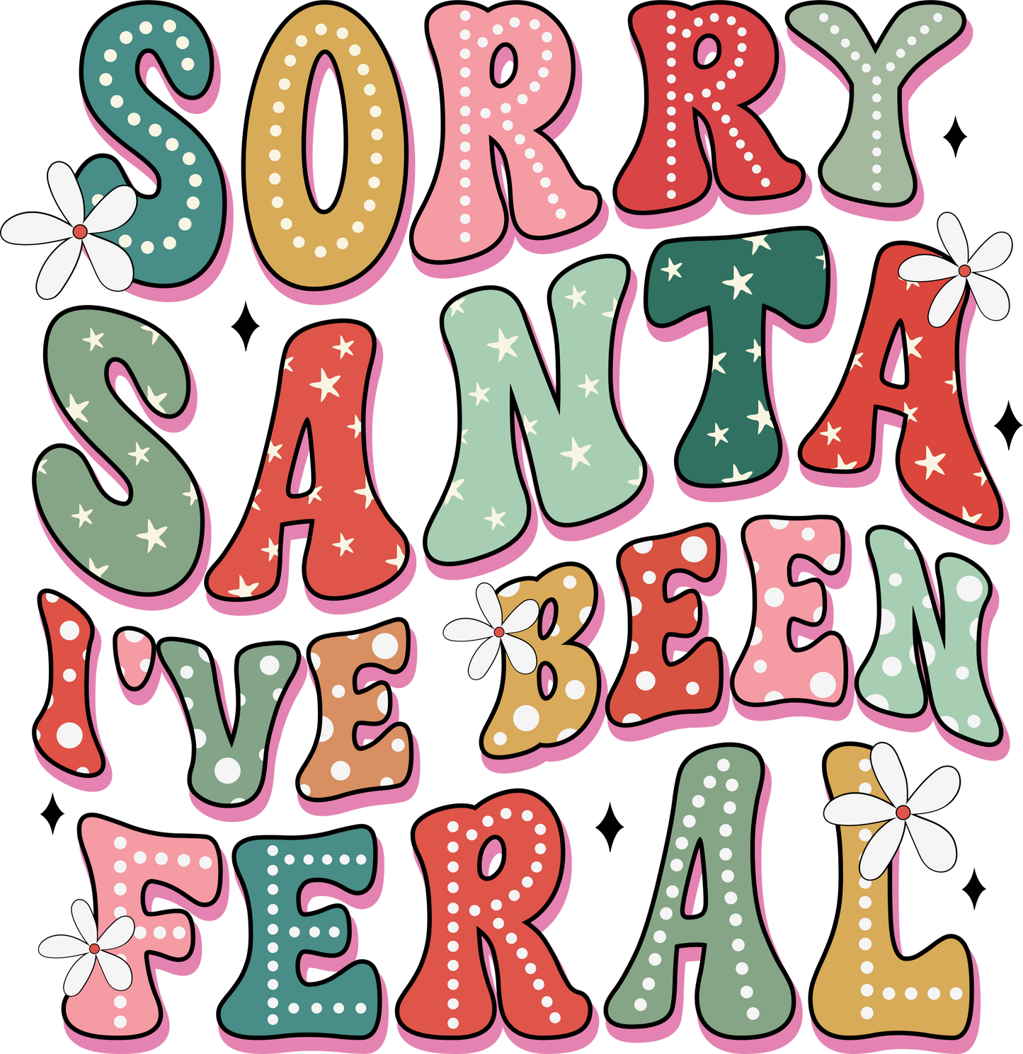 DTF Sorry Santa I've Been Feral
